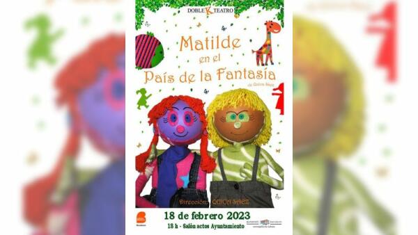 Cultura programa la obra infantil ‘Matilde en el país de la Fantasía’ el próximo sábado 